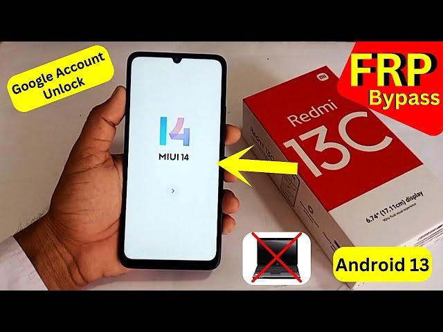 Redmi 13C Frp Bypass MIUI 14 New Method Without PC 2024 | Redmi 13C Google Account Remove Android 13