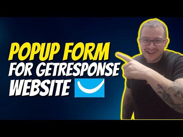 How To Create A Popup Form For A GetResponse Website