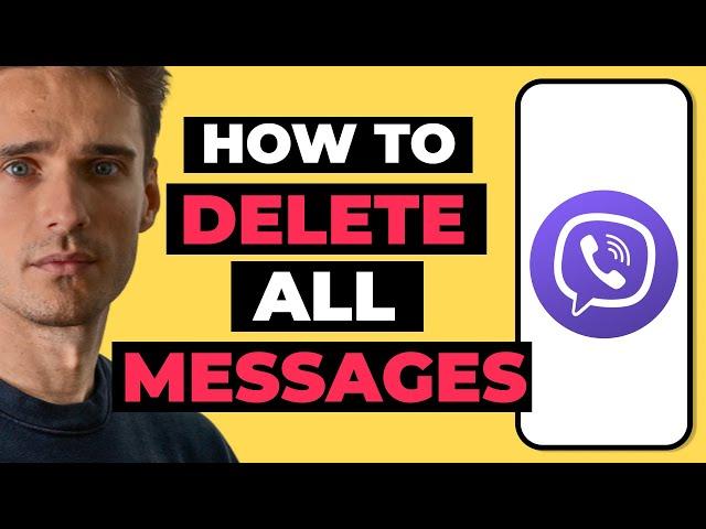 How To Delete All Messages on Viber for Everyone