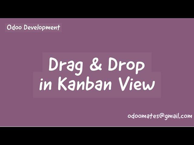 How To Add Drag and Drop Functionality In Kanban  View Odoo