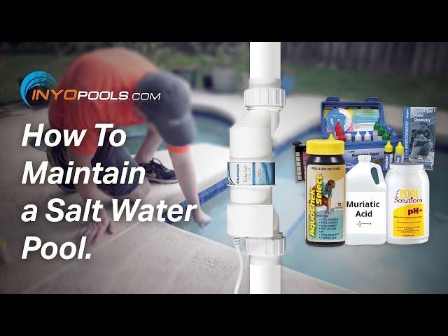 How To: Maintain a Salt Water Pool