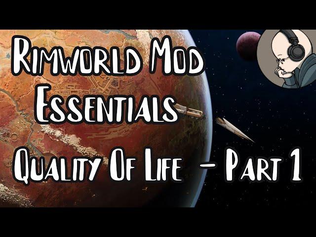 Rimworld Mod Essentials - Quality Of Life Part 1