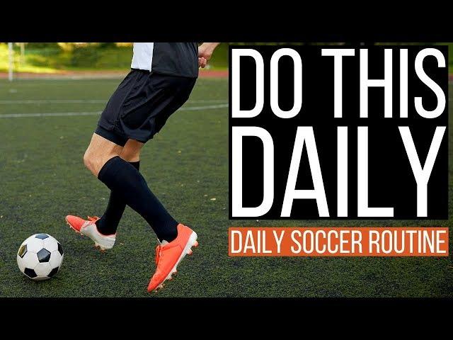 My Daily Soccer Routine!