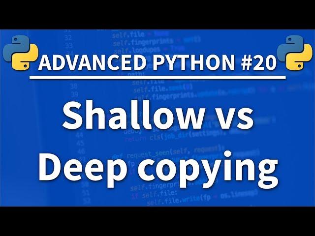 Shallow vs Deep Copying in Python - Advanced Python 20 - Programming Tutorial