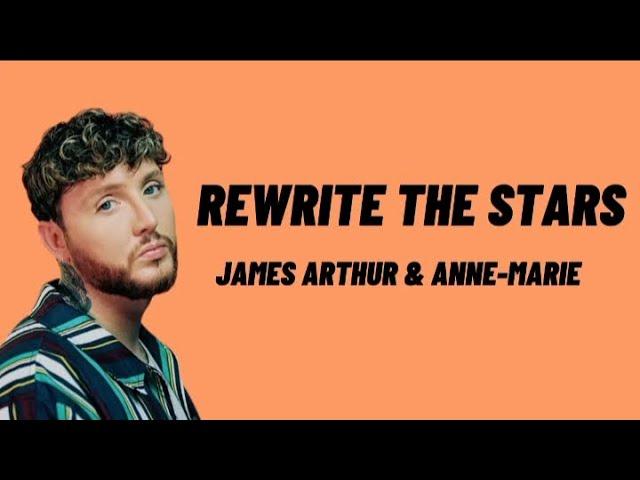 REWRITE THE STARS - JAMES ARTHUR & ANNE-MARIE ( LIRIK LAGU )