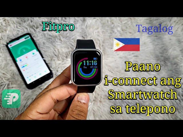 Paano iconnect ang Smartwatch sa Cellphone? | I-set Up Smartwatch Fitpro (Tagalog )