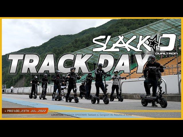 2022 Second SLACKDUALTRON Track Day at TAEBAEK SPEEDWAY 220723 | Electric Scooter Circuit Riding