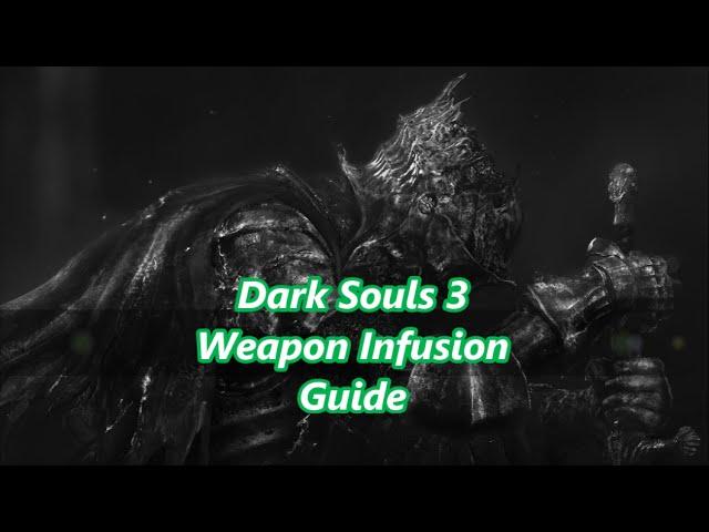 Dark Souls 3 Guide to Weapon Infusions