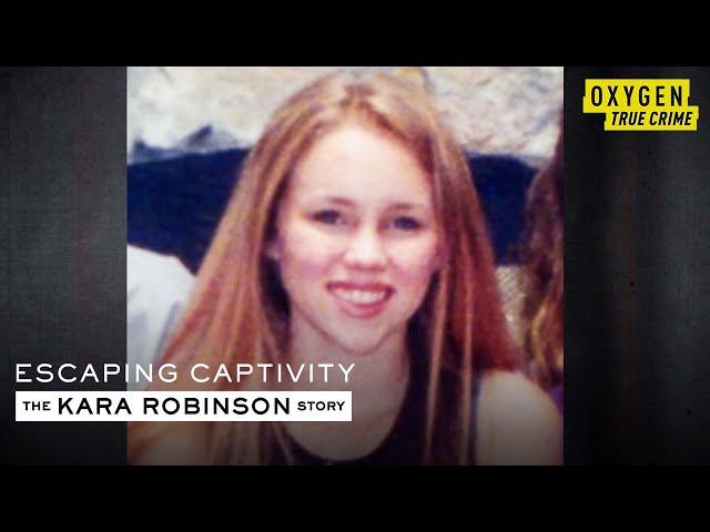 Kara Robinson Recounts Her Kidnapping | Escaping Captivity: The Kara Robinson Story | Oxygen