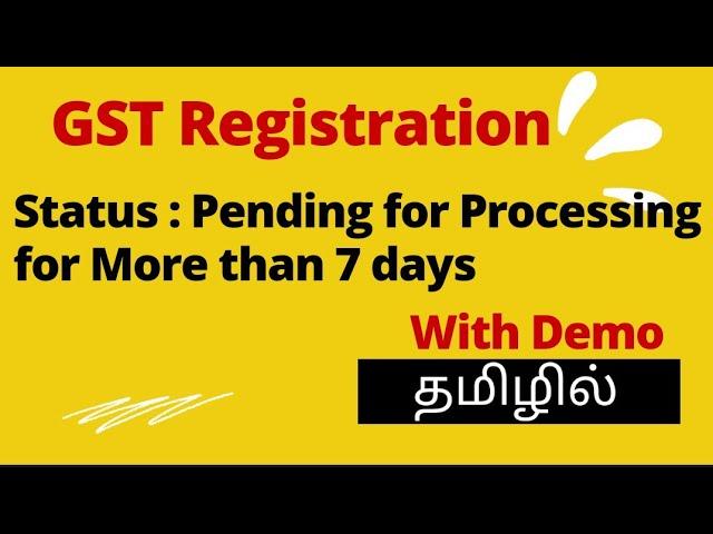 Gst Registration ( Pending For Processing for More than 7 days ) (in Tamil)(2021)