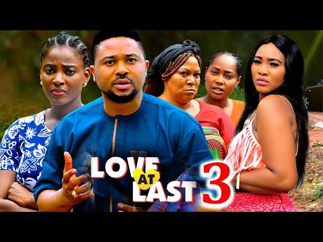 LOVE AT LAST SEASON 3 - (New Movie)Mike Godson / Ella Idu 2025 Latest Nigerian Nollywood Movie