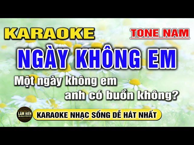 Ngày Không Em Karaoke Nhạc Sống Tone Nam I Beat Mới 2023 Dễ Hát Nhất I Karaoke Lâm Hiền