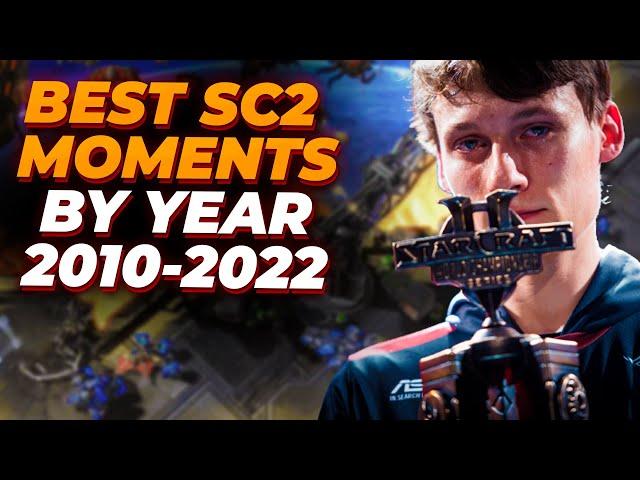 THE BEST MOMENT FROM EVERY YEAR of StarCraft 2 Esports history