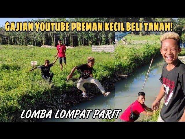 Gajian YouTube Preman Kecil Beli Tanah!