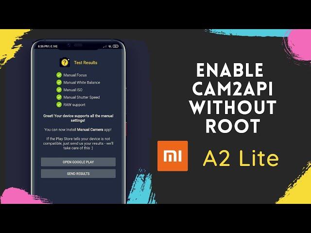 [ GCam ] How To Enable Camera2Api And Install GCam On Mi A2 Lite | Without Root & PC | Bangla Review