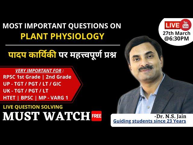 MOST IMPORTANT QUESTIONS ON PLANT PHYSIOLOGY | Dr. N.S. JAIN