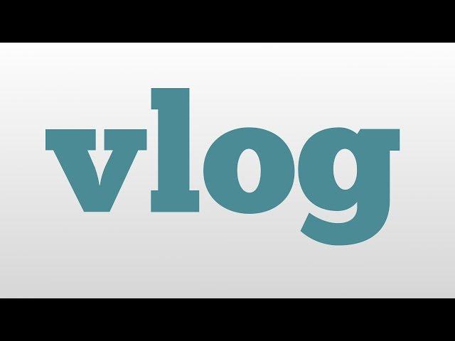 vlog meaning and pronunciation