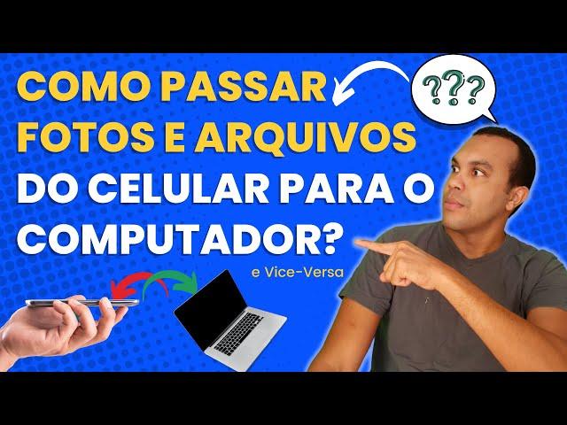 Transferindo arquivos e Fotos de um Celular para um PC e vice-versa - [MÉTODO ATUALIZADO 2024]