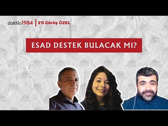 Esad Destek Bulacak mı? | 2'li Görüş ÖZEL