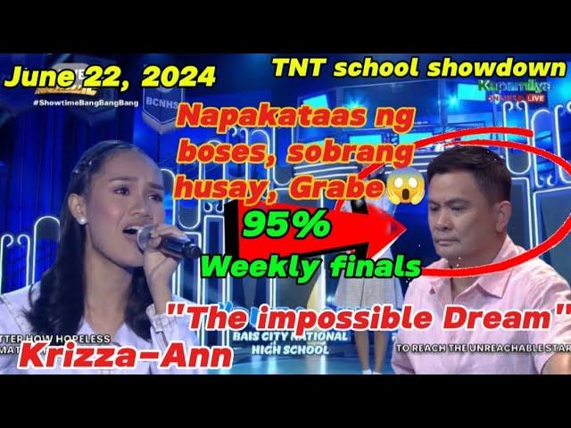 June 22, 2024, TNT school showdown, Weekly finals, " The Impossible dream " ... #tawagngtanghalan