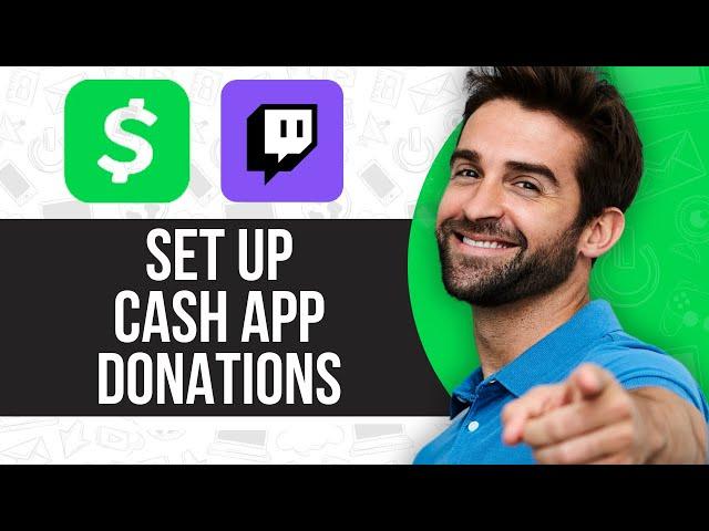 How To Set Up Cash App Donations on Twitch