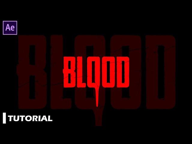 After Effects Tutorial - Blood Drip Title Animation in After Effects