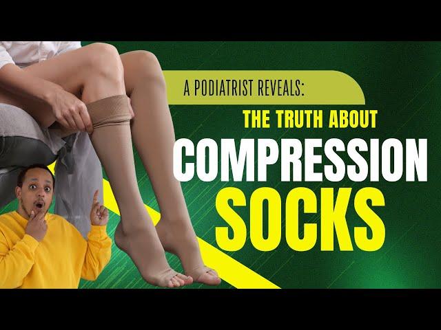 A Podiatrist Reveals The TRUTH About Compression Socks (Life-Changing Benefits)