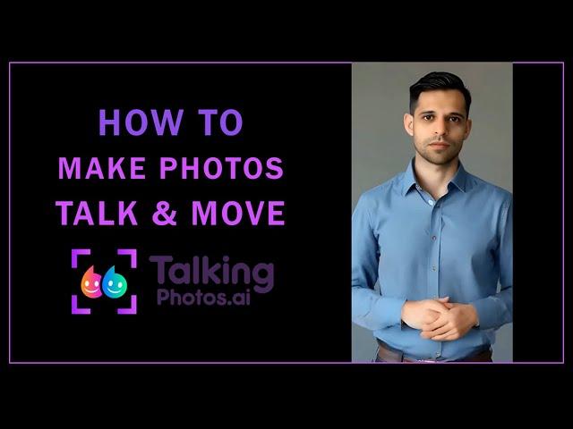 How to Make Photos Talk and Move in TalkingPhotos AI