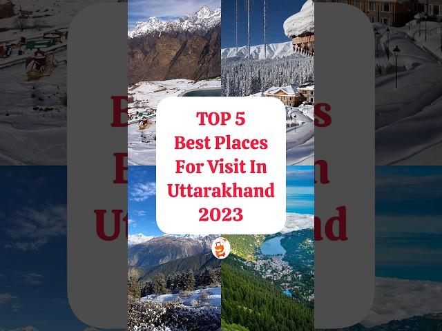 TOP 5 Best Places For Visit In Uttarakhand 2023 | Never Ending Path