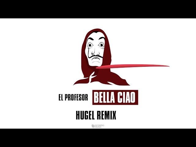 El Profesor - Bella Ciao (HUGEL Remix) [Lyric Video]