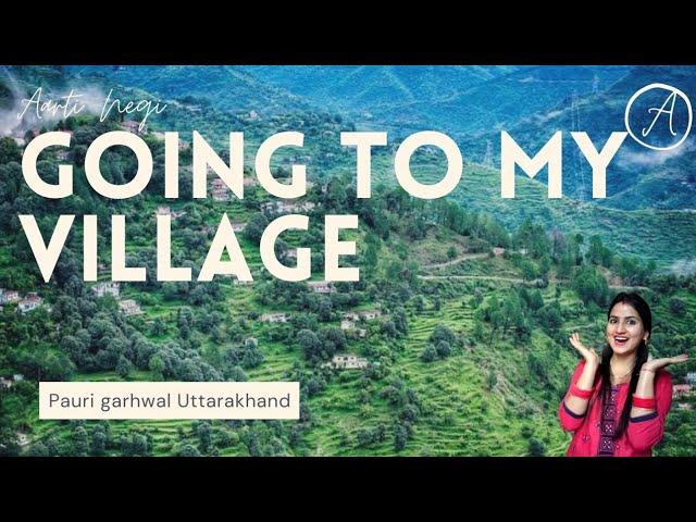 Going to village | Uttarakhand village tour | pauri Garhwal | Uttarakhand tourist | Gadri