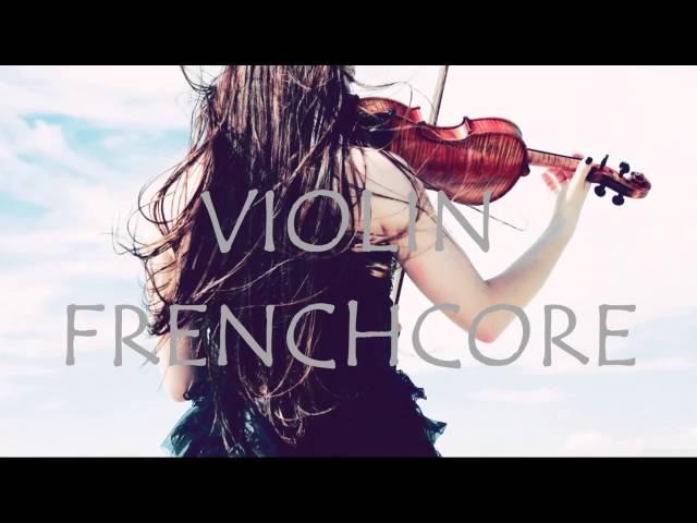 Play Violin - Frenchcore