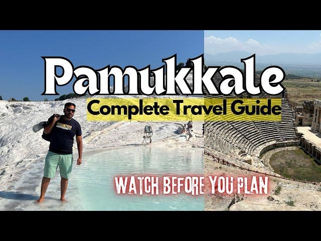 Pamukkale Travel Guide 2024 l Thermal  Pools & Hierapolis | Pamukkale Turkey 