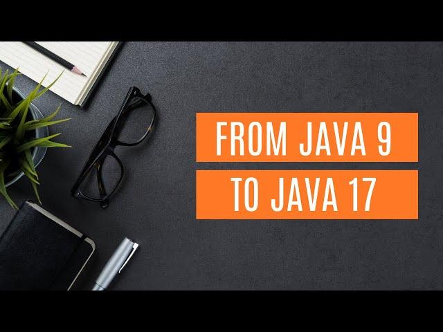 Modern Java - Top Features of Java 9 to 17