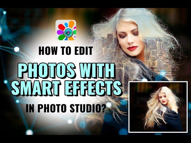 How to edit photos with Smart effects in Photo Studio | Photo Editor | Photo Studio