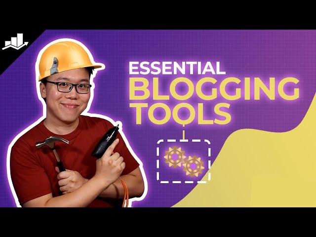 Essential Blogging Tools To Grow and Manage a Successful Blog (2025)