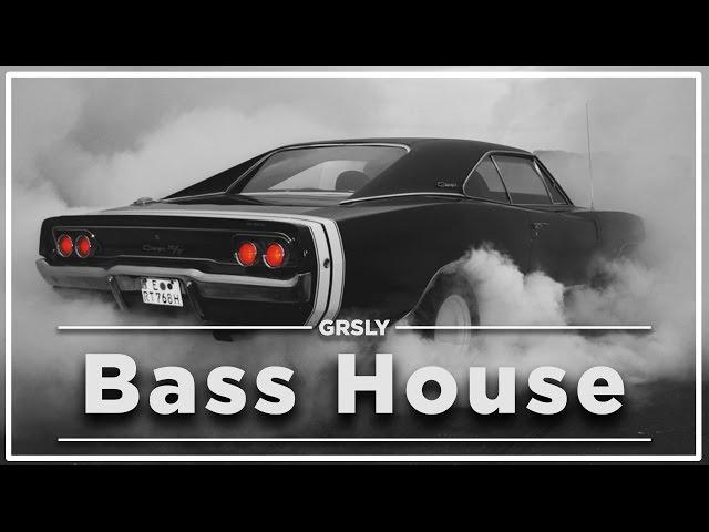 BASS HOUSE MIX 2017 - Best of Classic Bass House Music | GRSLY