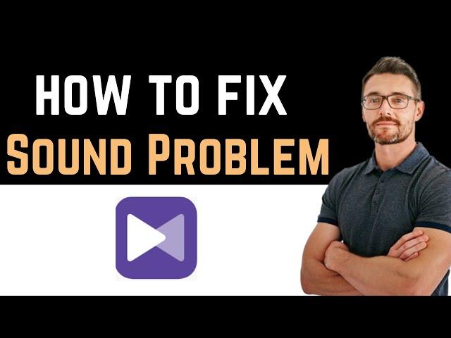  How to Fix KMPlayer App Sound Problem (Download and Install)