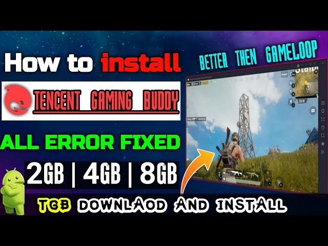 How to Install Tencent Gaming Buddy (TGB) In PC | Chinese Language Fixed  |All Error Fix | No Ban