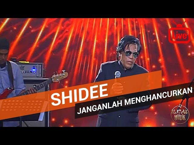 Shidee - Janganlah Menghancurkan (Live)