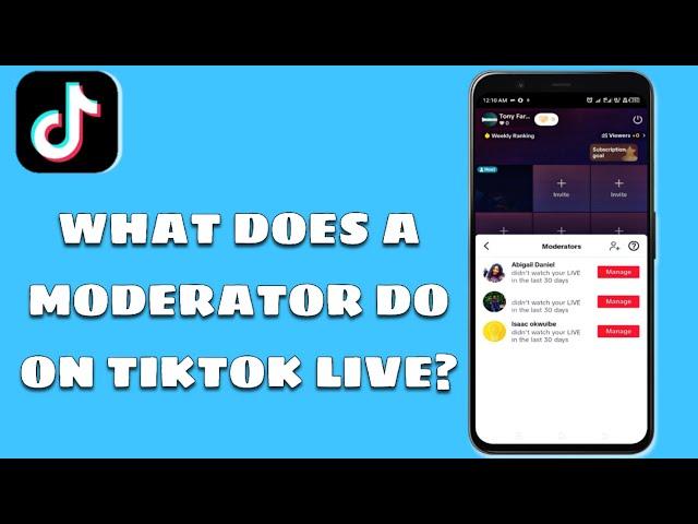 What Does A Moderator Do On Tiktok Live (Explained)