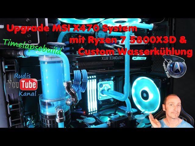 X470 Mainboard + Ryzen7 5800X3D - Custom Wasserkühlung - bequiet Gehäuse invertiert - Timelapsebuild