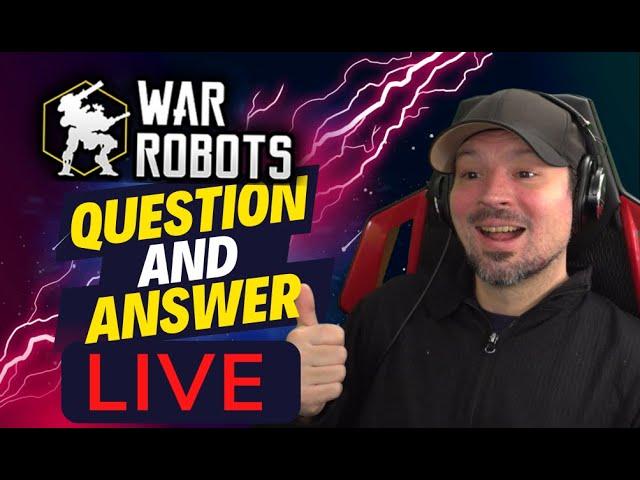 WR Live Question & Answer - With Old School War Robots Gameplay