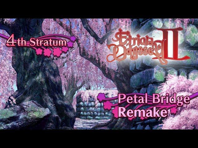 Etrian Odyssey 2 ~ Petal Bridge [Remake]