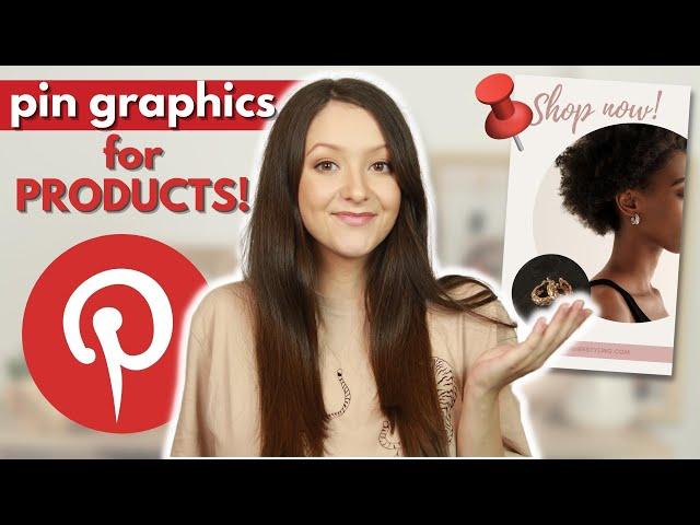 How to Create Product Pins Graphics on Pinterest and Promote your Products (Sell More!)