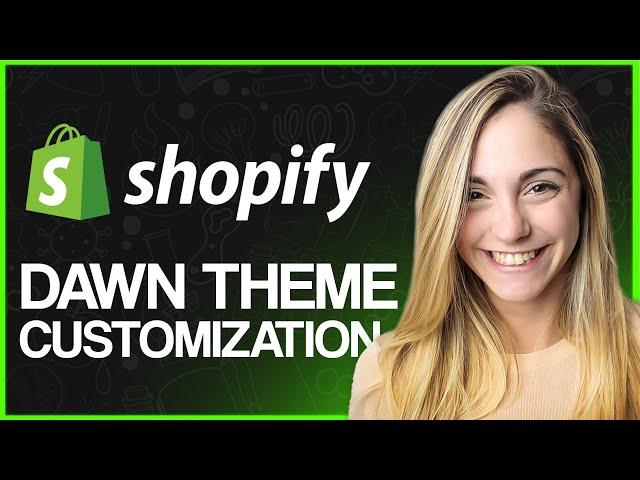 Shopify Dawn Theme Customization 2024 (Complete Tutorial)