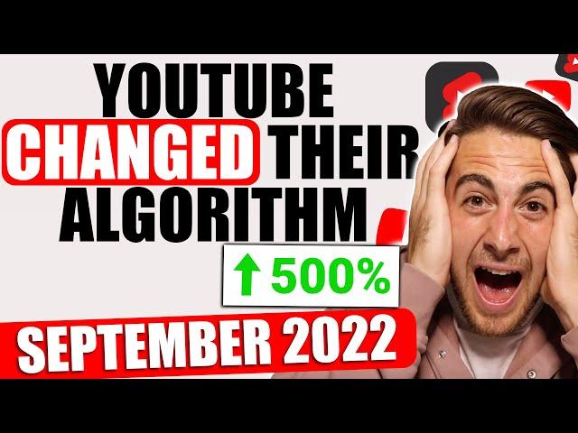 YouTube’s Algorithm CHANGED!  The Latest 2022 YouTube Algorithm Explained (September 2022)