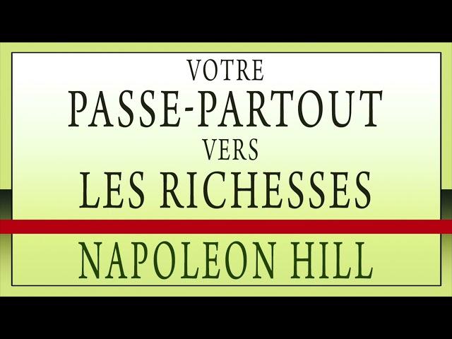 Votre passe partout vers les richesses. Napoleon Hill. Livre audio