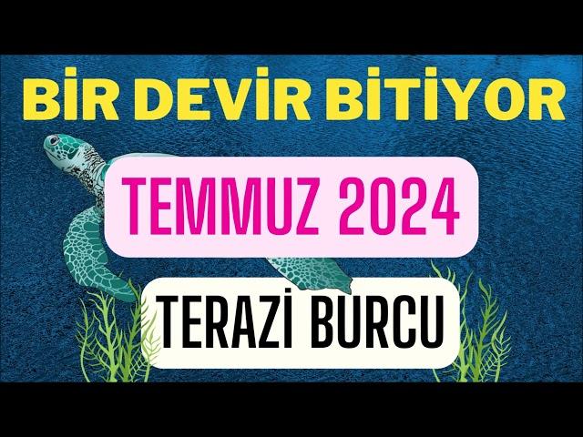 TERAZİ BURCU TEMMUZ 2024 AYLIK BURÇ YORUMLARI - KARAR ZAMANI