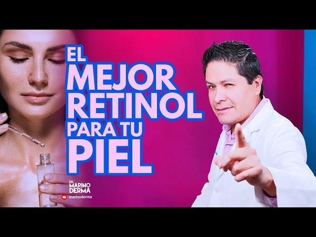 EL MEJOR RETINOL PARA TU PIEL. Dr Marino dermatólogo